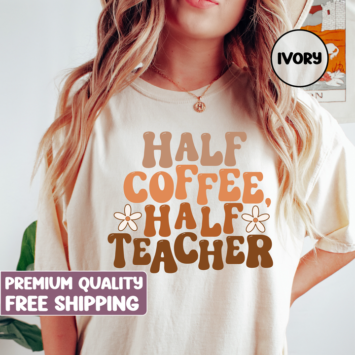 Half Coffee Half Teacher