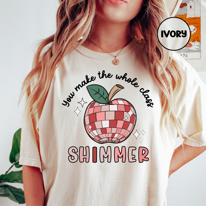 You Make The Whole Class Shimmer (Apple)